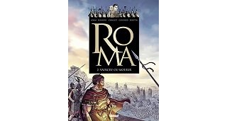 Roma, T. 2 : Vaincre ou mourir - Par Luca Erbetta, Gilles Chaillet, Didier Convard & Eric Adam & Pierre Boisserie - Glénat