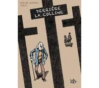  Derrière la colline – Par Mikaël Mignet et Ulric – Tartamudo