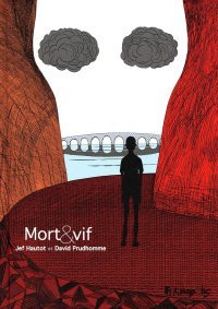 Mort & vif - Par Jef Hautot & David Prudhomme - Futuropolis