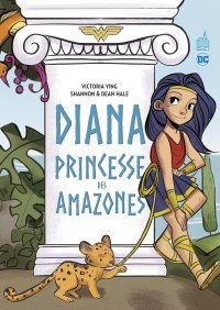 Diana princesse des amazones - Par Victoria Ying, Shannon & Dean Hale - Urban Comics