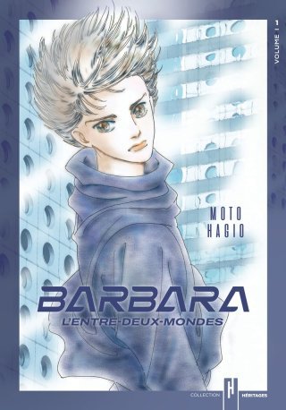 Barbara l'entre-deux-mondes - Par Moto Hagio - Éd. Akata