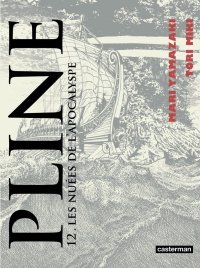 Pline T.12 : Mari Yamazaki et Tori Miki bouclent la saga avec grâce