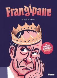 Frangipane : Epiphanie en famille - Par Hervé Bourhis - Ed. Glénat 
