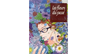 Les Fleurs du passé, T3 - Par Haruka Kawachi - Komikku