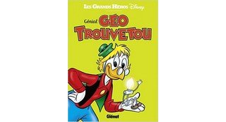 Génial Géo Trouvetou - Collectif Disney - Glénat