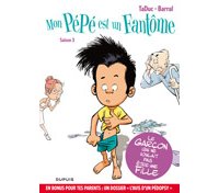 Mon Pépé est un fantôme - Saison 3 - Par Barral & TaDuc - Dupuis