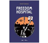  « Freedom Hospital » : pour comprendre la tragédie syrienne