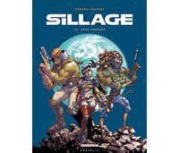 Sillage – T12 : Zone Franche – Par Morvan & Buchet – Delcourt