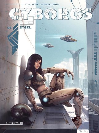Cyborgs T. 2, Steel - Par Jean-Luc Istin & Valentina Pinti – Ed. Soleil