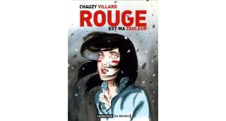 Rouge est ma couleur - Chauzy et Villard - Casterman
