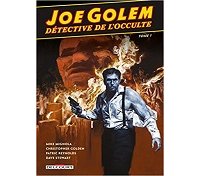 Joe Golem Détective de l'occulte T. 1 - Par Mike Mignola - Christopher Golden & Patric Reynolds - Delcourt Comics