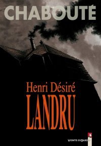 Henri Désiré Landru - Par Chabouté - Vents d'Ouest