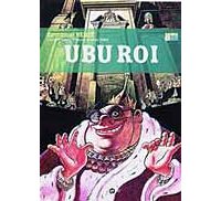 UBU ROI, tome 1 - Emmanuel Reuzé, d'après Alfred Jarry - EP Editions