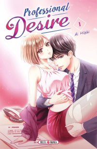 Professional Desire T. 1 & T. 2 - Par Ai Hibiki - Soleil Manga