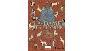La Dame à la licorne : Revisitée par 16 étudiants de l'École Estienne - Futuropolis
