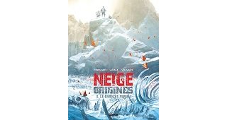 Neige Origines T. 3 : Le Paradis perdu - Par Didier Convard, Éric Adam & Fred Vignaux - Glénat