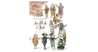 Au fil de l'art, volume 1 - Par Ivana & Gradimir Smudja (traduction de l'italien par Paulette Pacini) - Delcourt