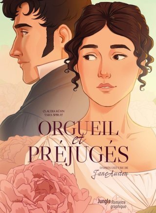 Orgueil et Préjugés - Par Claudia Kühn & Tara Spruit - Ed. Jungle