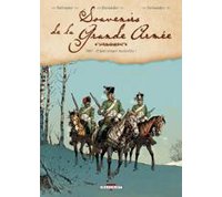 Souvenirs de la Grande Armée T1 : 1807 - Il faut venger Austerlitz ! – par Dufranne, Alexander & Fernandez - Delcourt