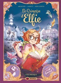 Le Grimoire d'Elfie T. 1 - Par Arleston, Alwett et Mini Ludvin - Editions Drakoo