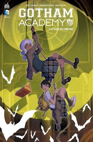 Gotham Academy T1 - Par Becky Cloonan, Brenden Fletcher & Karl Kerschl - Urban Comics