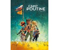 Camp Poutine : les dérives de l'idéologie et de ses violences