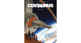 Centaurus T1 : Terre Promise - Par Léo, Rodolphe & Janjetov - Delcourt