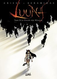 Luuna – T5 : Le Cercle des Miroirs – par Crisse & Kéramidas - Soleil