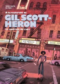 À la recherche de Gil Scott-Heron – Par Thomas Mauceri et Seb Piquet – Les Arènes BD