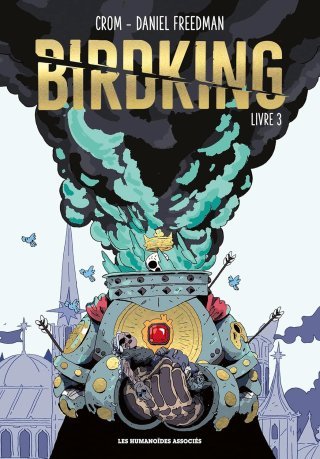Birdking T. 3 : se sauver du fanatisme