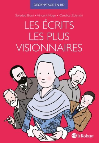 Les écrits les plus visionnaires - Soledad Bravi, Vincent Hoge et Candice Zolynski - Le Robert