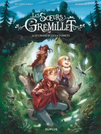 Les soeurs Grémillet, T. 4 : Le Chamois et la comète - Par Giovanni Di Gregorio et Alessandro Barbucci - Ed. Dupuis