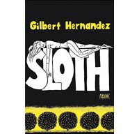 Sloth - Les Paresseux - Par Gilbert Hernandez – Panini Comics