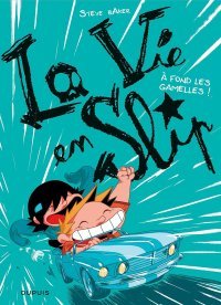 La Vie en slip 3 : à fond les gamelles ! - Par Steve Baker - Dupuis