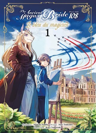 The Ancient Magus Bride - Psaume 108 T. 1 - Par Makoto Sanda & Isuo Tsukumo - Komikku Editions