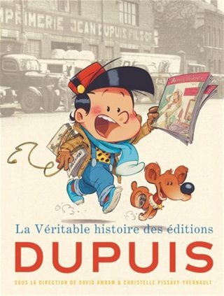 La Véritable Histoire des Éditions Dupuis - Par David Amram & Christelle Pissavy-Yvernault (Dir.) [PODCAST]