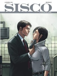 Sisco - T2 : Faites-la taire ! - Par Benec & Legrain - Lombard