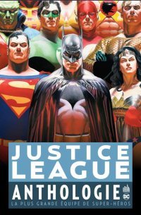 Justice League Anthologie : retour sur une épopée moderne