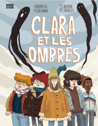 Clara et les ombres - Par Andrea Fontana et Claudia Petrazzi - Bande d'Ados
