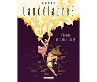 Candélabres - T4 : L'homme avec les oiseaux - Algésiras - Delcourt