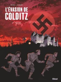 L'Évasion de Colditz T. 1 sur 2 - Par Salva Rubio & Alejandro Gonzales – Ed. Glénat 