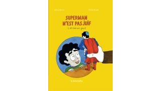 Superman n'est pas juif (... et moi un peu) - Par Jimmy Bemon & Emilie Boudet - La boîte à bulles 