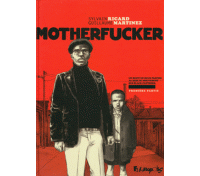 Motherfucker, première partie - Par Sylvain Ricard & Guillaume Martinez - Futuropolis