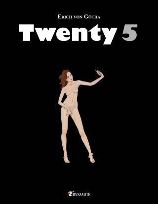 Twenty 5, la conclusion de l'ébouriffante saga d'Erich Von Götha