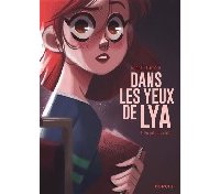 Dans les yeux de Lya - T. 01 : « En quête de vérité » - Par Carbone et Justine Cunha - Dupuis