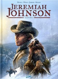 Jeremiah Johnson, Chapitre I - Par Pécau, Duval, Jadson & Sayago - Soleil