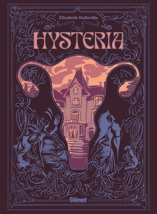 Hysteria, un thriller horrifique mêlant malédiction et injonction patriarcale phénomène de la rentrée Glénat