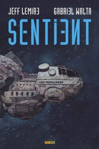 Sentient – Par Jeff Lemire & Gabriel Walta – Panini Comics
