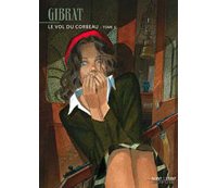 Le Vol Du corbeau - T. 2 - Par Jean-Pierre Gibrat - Dupuis 