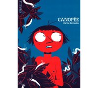 Canopée – Par Karine Bernadou – Atrabile
